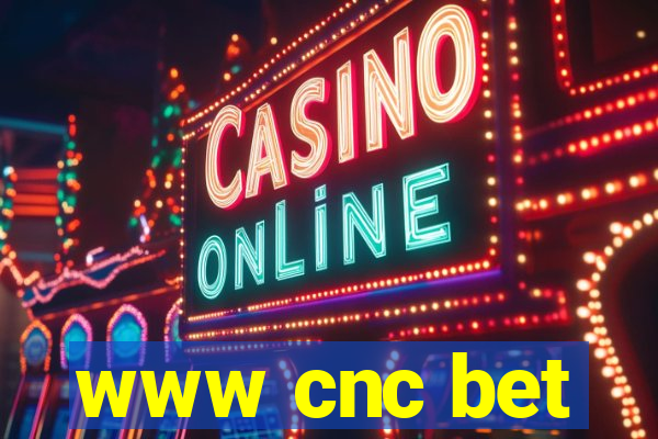 www cnc bet